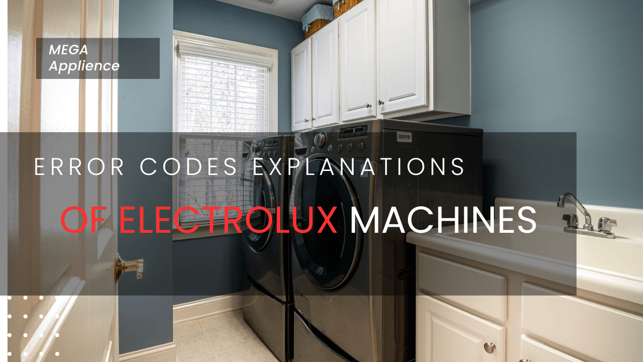 Ultimate Guide To Electrolux Washing Machine Error Codes Solutions And